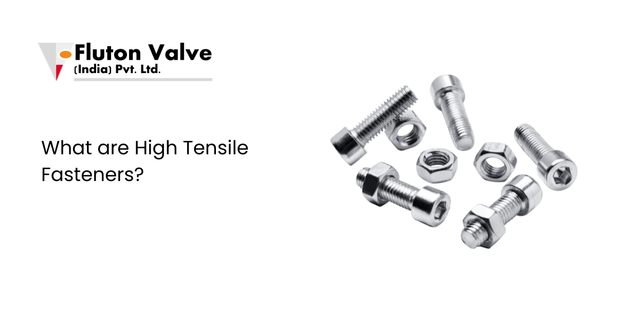 What are High Tensile Fasteners?